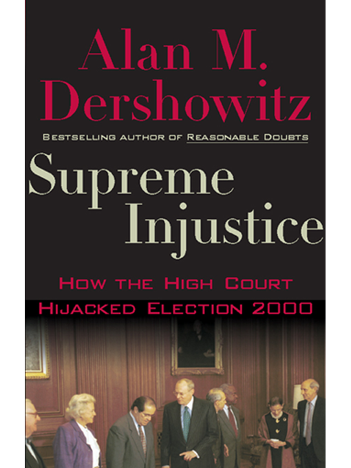 Title details for Supreme Injustice by Alan M. Dershowitz - Available